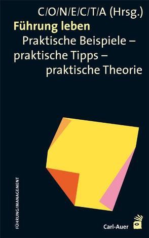 Führung leben von Carmann,  Martin, CONECTA, Drossos,  Gerardo, Janes,  Alfred, Kreuzer,  Ingrid, Mingers,  Susanne, Prammer,  Karl, Schmid Schmidsfelden,  Ferdinand, Schulte-Derne,  Martina, Schulte-Derne,  Michael, Veith,  Monika, Weyrer,  Mathias