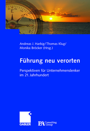 Führung neu verorten von Bröcker,  Monika, Harbig,  Andreas, Klug,  Thomas