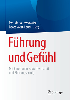 Führung und Gefühl von Lewkowicz,  Eva-Maria, West-Leuer,  Beate