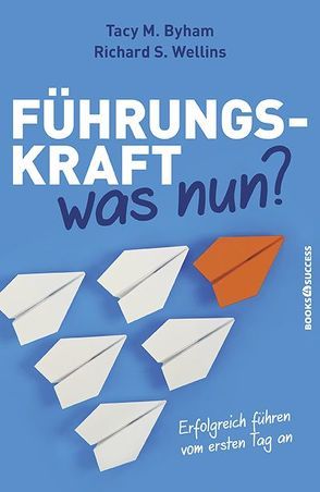 Führungskraft – was nun? von Byham,  Tacy M., Wellins ,  Richard S.