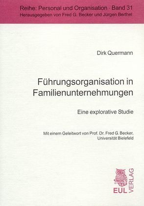 Führungsorganisation in Familienunternehmungen von Becker,  Fred G., Quermann,  Dirk