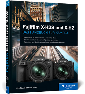Fujifilm X-H2S und X-H2 von Sänger,  Christian, Sänger,  Kyra