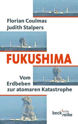 Fukushima von Coulmas,  Florian, Stalpers,  Judith