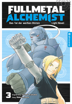 Fullmetal Alchemist Light Novel 03 von Arakawa,  Hiromu, Bauer,  Anemone, Inoue,  Makoto