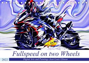 Fullspeed on two Wheels (Tischkalender 2022 DIN A5 quer) von Glineur alias DeVerviers,  Jean-Louis