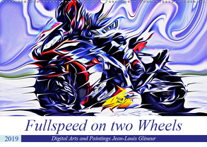 Fullspeed on two Wheels (Wandkalender 2019 DIN A2 quer) von Glineur alias DeVerviers,  Jean-Louis