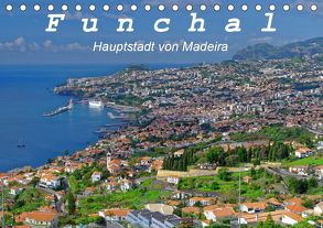 Funchal – Die Hauptstadt von Madeira (Tischkalender 2020 DIN A5 quer) von Lielischkies,  Klaus