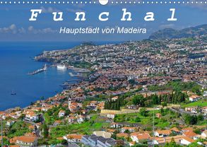 Funchal – Die Hauptstadt von Madeira (Wandkalender 2020 DIN A3 quer) von Lielischkies,  Klaus