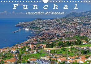 Funchal – Die Hauptstadt von Madeira (Wandkalender 2020 DIN A4 quer) von Lielischkies,  Klaus