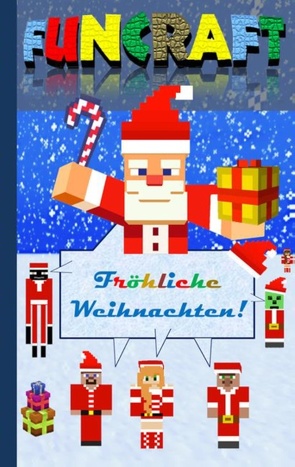 Funcraft – Fröhliche Weihnachten an alle Minecraft Fans! (inoffizielles Notizbuch) von Taane,  Theo von