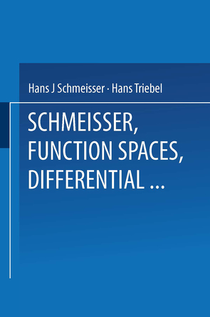 Function Spaces, Differential Operators and Nonlinear Analysis von Schmeisser,  Prof. Dr. Hans-Jürgen, Triebel,  Prof. Dr. Hans