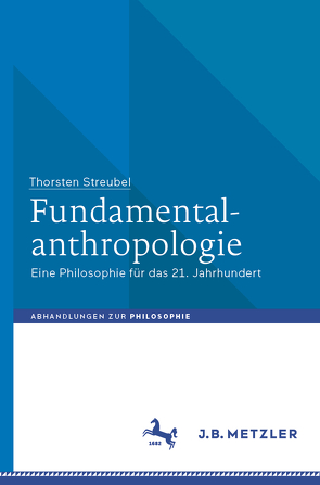Fundamentalanthropologie von Streubel,  Thorsten