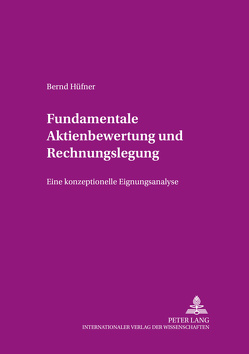 Fundamentale Aktienbewertung und Rechnungslegung von Hüfner,  Bernd