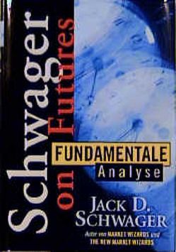 Fundamentale Analyse von Lechner,  Christian, Schwager,  Jack D.