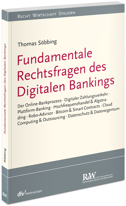 Fundamentale Rechtsfragen des Digitalen Bankings von Söbbing,  Thomas