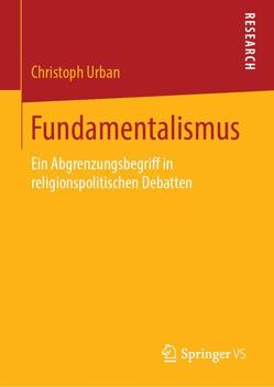 Fundamentalismus von Urban,  Christoph