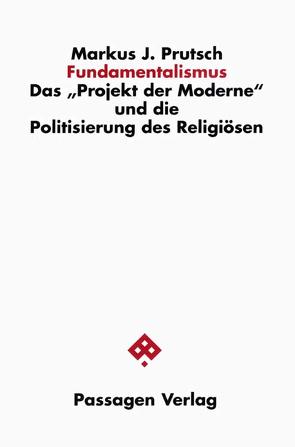 Fundamentalismus von Prutsch,  Markus J
