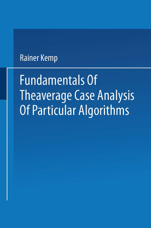 Fundamentals of the Average Case Analysis of Particular Algorithms von Kemp,  Rainer