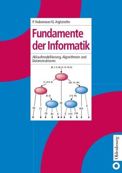 Fundamente der Informatik von Aiglstorfer,  Gerd, Hubwieser,  Peter