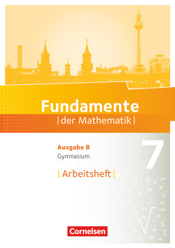 Fundamente der Mathematik – Ausgabe B – 7. Schuljahr