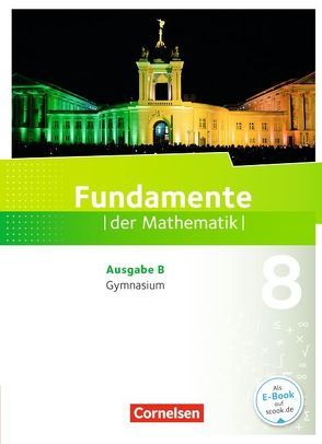 Fundamente der Mathematik – Ausgabe B – 8. Schuljahr von Pallack,  Andreas