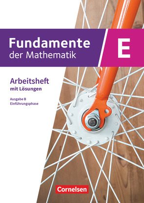 Fundamente der Mathematik – Ausgabe B – Einführungsphase – Klasse 11 an Sekundarschulen