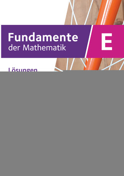 Fundamente der Mathematik – Ausgabe B – Einführungsphase – Klasse 11 an Sekundarschulen