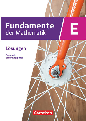 Fundamente der Mathematik – Ausgabe B – Einführungsphase – Klasse 11 an Sekundarschulen