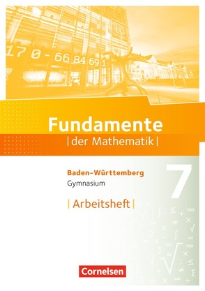 Fundamente der Mathematik – Baden-Württemberg ab 2015 – 7. Schuljahr