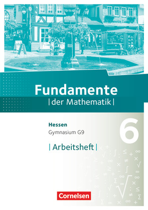 Fundamente der Mathematik – Hessen – 6. Schuljahr
