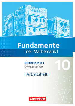 Fundamente der Mathematik – Niedersachsen ab 2015 – 10. Schuljahr