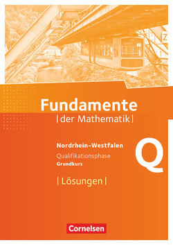 Fundamente der Mathematik – Nordrhein-Westfalen – Qualifikationsphase – Grundkurs