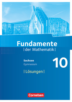 Fundamente der Mathematik – Sachsen – 10. Schuljahr