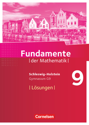 Fundamente der Mathematik – Schleswig-Holstein G9 – 9. Schuljahr