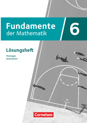 Fundamente der Mathematik – Thüringen – 6. Schuljahr