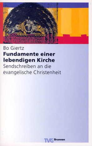 Fundamente einer lebendigen Kirche von Giertz,  Bo