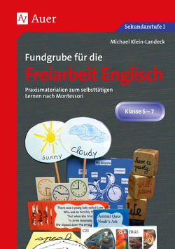 Fundgrube für die Freiarbeit Englisch von Klein-Landeck,  Michael
