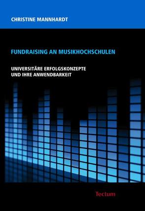 Fundraising an Musikhochschulen von Mannhardt,  Christine