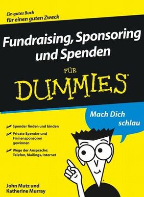 Fundraising, Sponsoring und Spenden für Dummies von Franken,  Gerhard, Murray,  Katherine, Mutz,  John