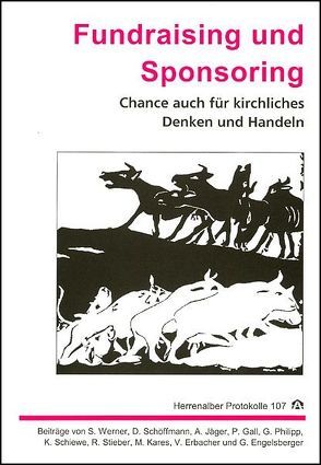 Fundraising und Sponsoring von Engelsberger,  Gerhard, Erbacher,  Volker, Evangelische Akademie Baden, Gall,  Peter, Jäger,  Alfred, Kares,  Martin, Philipp,  Günther, Schiewe,  Kirstin, Schöffmann,  Dieter, Stieber,  Ralf, Werner,  Stefan