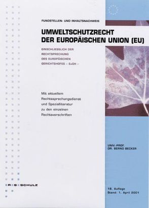 Fundstellen- und Inhaltsnachweis. Umweltschutzrecht der EU von Becker,  Bernd