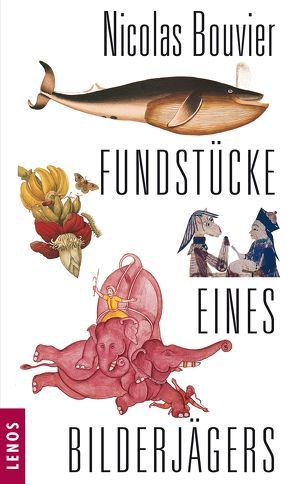 Fundstücke eines Bilderjägers von Bouvier,  Nicolas, Fieguth,  Hilde, Fieguth,  Rolf