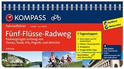 KOMPASS Fahrradführer Fünf-Flüsse-Radweg, Radvergnügen entlang von Donau, Naab, Vils, Pegnitz und Altmühl von Enke,  Ralf
