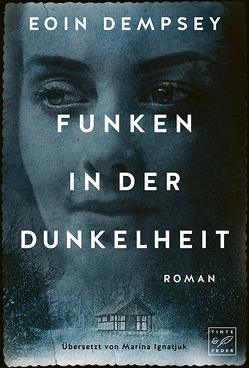 Funken in der Dunkelheit von Dempsey,  Eoin, Ignatjuk,  Marina