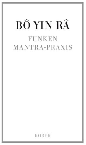 Funken / Mantrapraxis (Westentaschenformat 7×11,5 cm) von Bô Yin Râ,  Joseph Anton Schneiderfranken