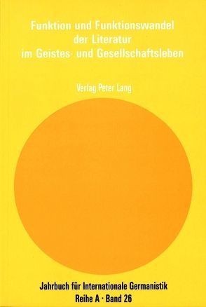Funktion und Funktionswandel der Literatur im Geistes- und Gesellschaftsleben von Schmeling,  Manfred