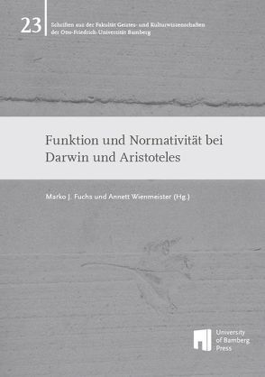 Funktion und Normativität bei Darwin und Aristoteles von Fuchs,  Marko J., Wienmeister,  Annett