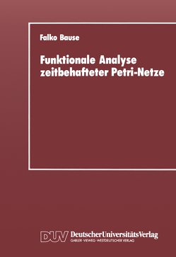 Funktionale Analyse zeitbehafteter Petri-Netze von Bause,  Falko