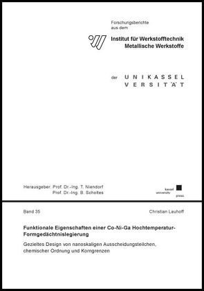 Funktionale Eigenschaften einer Co-Ni-Ga Hochtemperatur-Formgedächtnislegierung von Lauhoff,  Christian