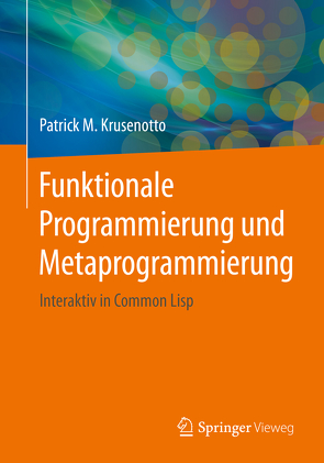 Funktionale Programmierung und Metaprogrammierung von Krusenotto,  Patrick M.